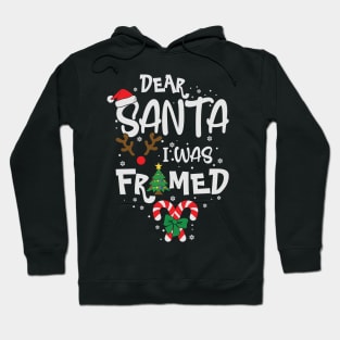 Dear Santa I was Framed Funny Christmas Gift Hoodie